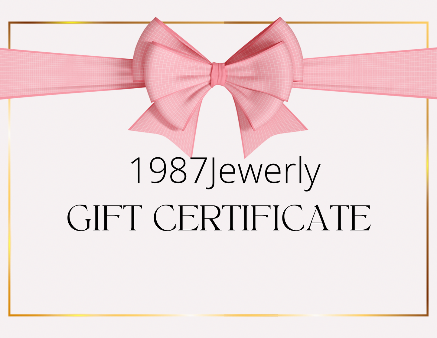 1987 jewerly Gift Certificate